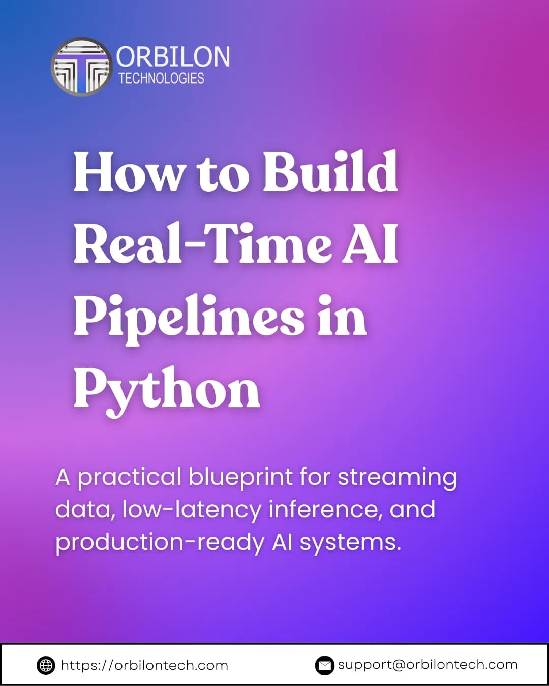 How to Build Real-Time AI Pipelines in Python: A Practical Blueprint