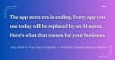 AI Agents Replacing Apps: What the End of the App Era Means?