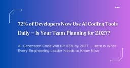 72% of Developers Use AI Coding Tools Daily: Is Your Team Ready for 2027?
