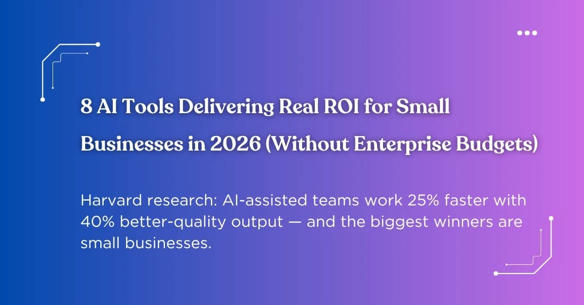 8 AI Tools for Small Businesses Delivering Real ROI in 2026