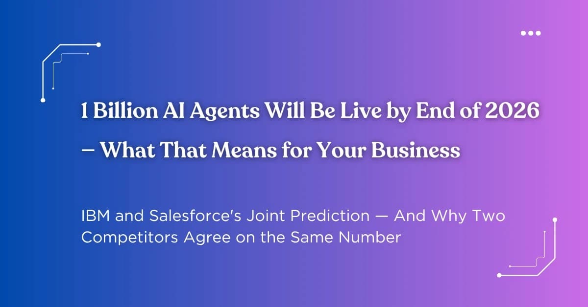 A Billion AI Agents by 2026: What It Means for Your Business