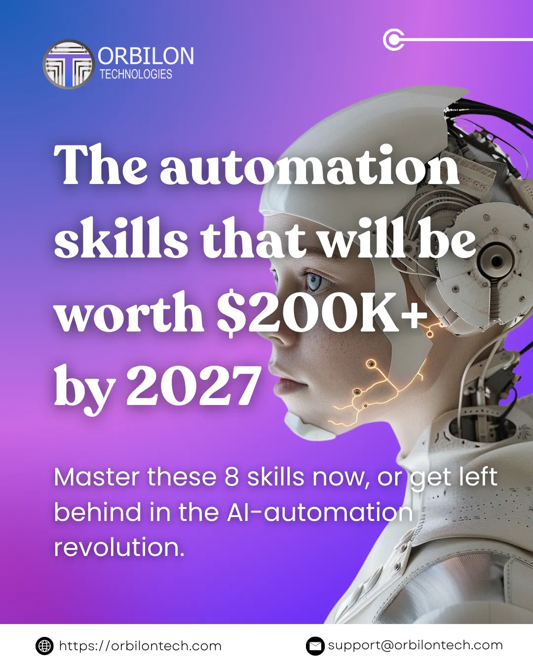 The 8 Automation Skills That Will Be Worth $200K+ by 2027 | Orbilon Technologies