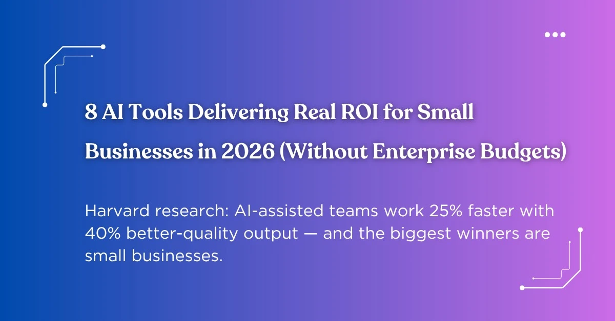 AI tools for small businesses delivering real ROI in 2026 without enterprise budgets - Orbilon Technologies