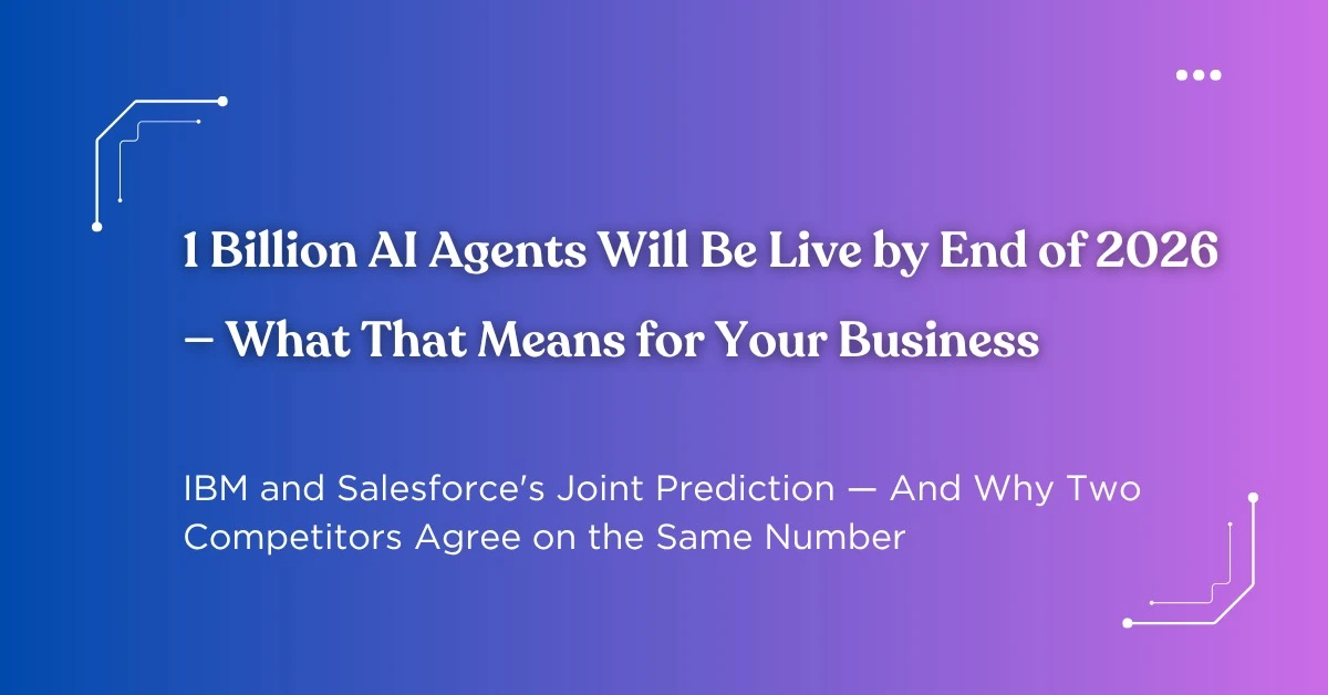 A Billion AI Agents by 2026: What It Means for Your Business